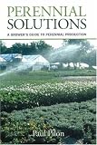 Perennial Solutions: A Grower's Guide to Perennial Production