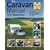 The Caravan Manual: A Guide to Servicing, Maintenance and Improvements