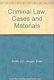 Criminal law : cases and materials