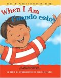 When I Am / Cuando estoy (English and Spanish Foundations Series) (Book #12) (Bilingual) (Board Book)