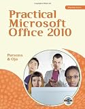 Practical Microsoft Office 2010 (Sam 2010 Compatible Products)