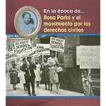 Rosa Parks Y El Movimiento Por Los Derechos Civiles/ Rosa Parks and the Civil Rights Movement (En La Epoca De/ Life in the Time of) book cover