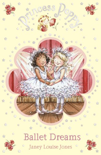 Princess Poppy: Ballet Dreams (Princess Poppy Fiction)