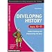 Developing History: Ages 10-11 Understanding and Interpreting the Past