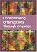 Book Understanding Organizations through Language