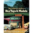 The Collector's Guide to Bus Toys And Models (Schiffer Book for Collectors) by Kurt M. Resch