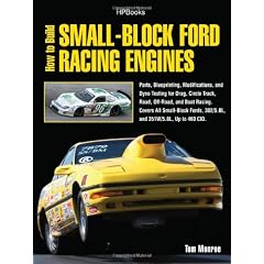 How to Build Small-Block Ford Racing Engines: Parts, Blueprinting, Modifications, and Dyno Testing for Drag, Circle, Track, Road, Off-road, and Boat Racing. Covers All SMall-Block Fords, 302/5.0L,