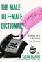 The Male-to-Female Dictionary