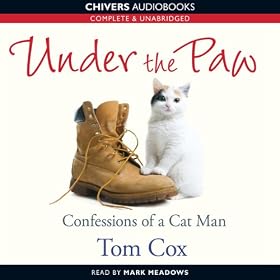 Under the Paw: Confessions of a Cat Man (Unabridged)