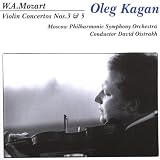 Kagan plays Mozart - Violin Concertos Nos 3 & 5