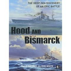 "Hood" and "Bismarck": The Deep-sea Discovery of an Epic Battle