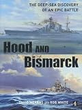 "Hood" and "Bismarck": The Deep-sea Discovery of an Epic Battle