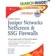 Configuring Juniper Networks NetScreen and SSG Firewalls by  Rob Cameron, Chris Cantrell, Anne Hemni, and Lisa Lorenzin