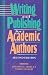 Book Writing and Publishing for Academic Authors, Second Edition