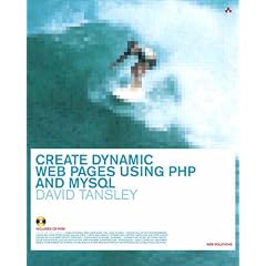 Create Dynamic Webpages Using PHP and MySQL (Practical solutions series)