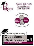  : Reference Guide For Pharmacy Licensing Exam-Questions and Answers NAPLEX