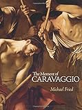 The moment of Caravaggio