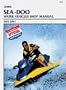Sea-Doo Water Vehicles Shop Manual: 1997-2001 (Clymer Personal Watercraft)