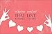 Love Who You Are — A gift for wonderful women of all ages