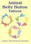 Animal Belly Button Tattoos (Temporary Tattoos)