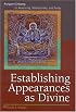 Establishing Appearances as Divine: Rongzom Chokyi Zangpo on Reasoning, Madhyamaka, and Purity