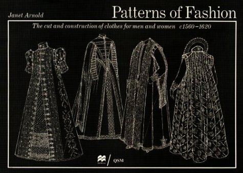 Patterns of Fashion: The Cut and Construction of Clothes for Men and Women C1560...
