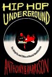 Hip hop underground : the integrity and ethics of racial identification