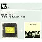 Employment - Yours Truly, Angry Mob