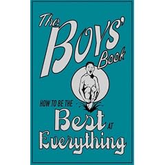 The Boys' Book. How to Be the Best at Everything (Gebundene Ausgabe)