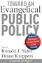 Toward an Evangelical Public Policy: Political Strategies for the Health of the Nation