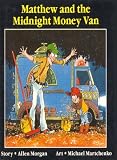 Matthew and the Midnight Money Van