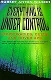 Everything is under control : conspiracies, cults and cover-ups