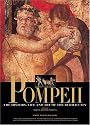 Pompeii: The History, Life and Art of the Buried City