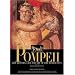 Pompeii: The History, Life and Art of the Buried City