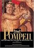 Pompeii: The History, Life and Art of the Buried City