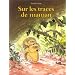 Sur les traces de maman