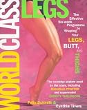 World Class Legs: The Effective Six-week Programme for Shaping Your Legs, Butt and Thighs