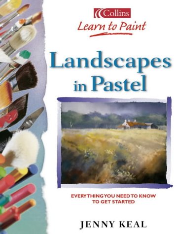 Landscapes in Pastel (Collins Learn to Paint)