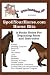 SpoilYourHorse.com Horse Bits: A Study Guide For Beginning Rider and Instructor