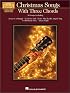 Christmas Songs with Three Chords (Strum It Guitar)
