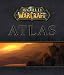 World of WarCraft Atlas (Bradygames Official Strategy Guide) by BradyGames