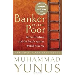Banker to the Poor: Micro-lending and the Battle Against World Poverty