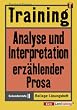 Training Analyse und Interpretation erz�hlender Prosa. Sekundarstufe II
