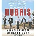 Hubris (The Inside Story of Spin, Scandal, and the Selling of the Iraq War) (Volume 11) (Unabridged) (Compact Disc)