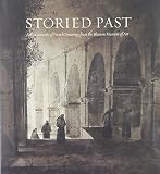 Storied past : four centuries of French drawings from the Blanton Museum of Art