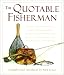 The Quotable Fisherman (The Quotable Series)