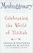 Meshuggenary: Celebrating the World of Yiddish by Payson R. Stevens ISBN 0743227425