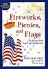 Fireworks, Picnics, and Flags: The Story of the Fourth of July Symbols