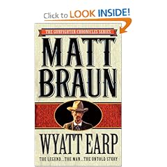Wyatt Earp: The Legend...The Man...The Untold Story (The gunfighter chronicles series)