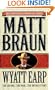 Wyatt Earp: The Legend...The Man...The Untold Story (The gunfighter chronicles series)